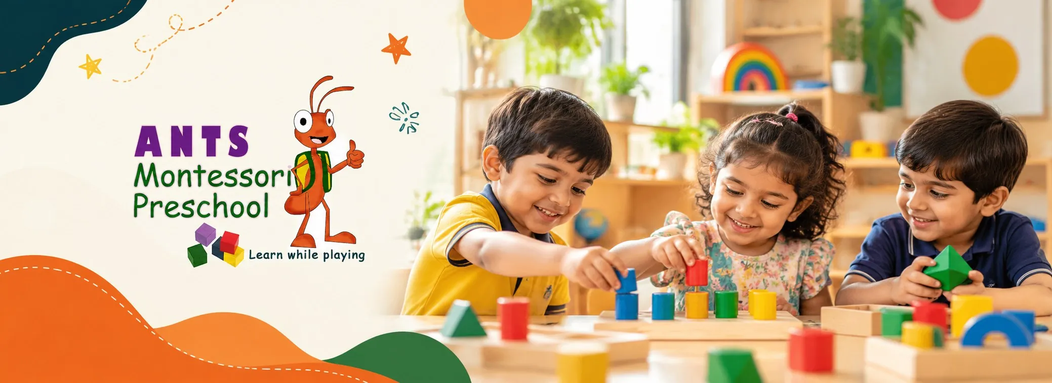 ANTS Montessori Preschool. Learn while playing.